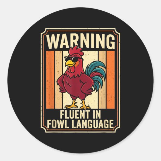 Funny Chicken Rooster Humor Warning Fluent In Fowl Ronde Sticker (Voorkant)