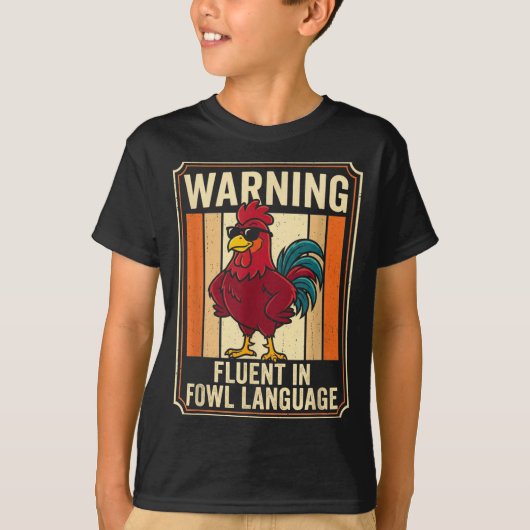 Funny Chicken Rooster Humor Warning Fluent In Fowl T-shirt (Voorkant)