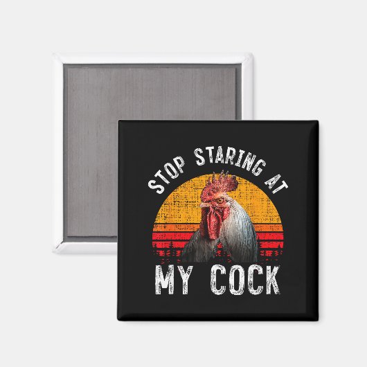 Funny Chicken Rooster Stop Staring At My Gift  Magneet (Voorkant / Achterkant)