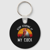 Funny Chicken Rooster Stop Staring At My Gift  Sleutelhanger (Voorkant)