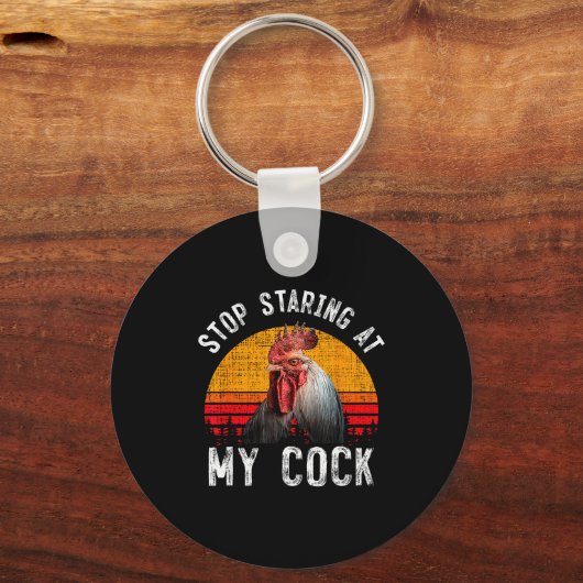 Funny Chicken Rooster Stop Staring At My Gift  Sleutelhanger (Voorkant)