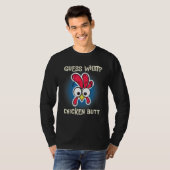 Funny Chicken Saying Guess Whats Farm Rooster T-shirt (Voorkant volledig)
