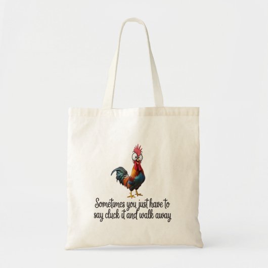 Funny Chicken Sometimes You Just Have To Say Cluck Tote Bag (Voorkant)