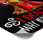 Funny Chicken Stop Asking Why I Crazy Chickens  Poster (Hoek)