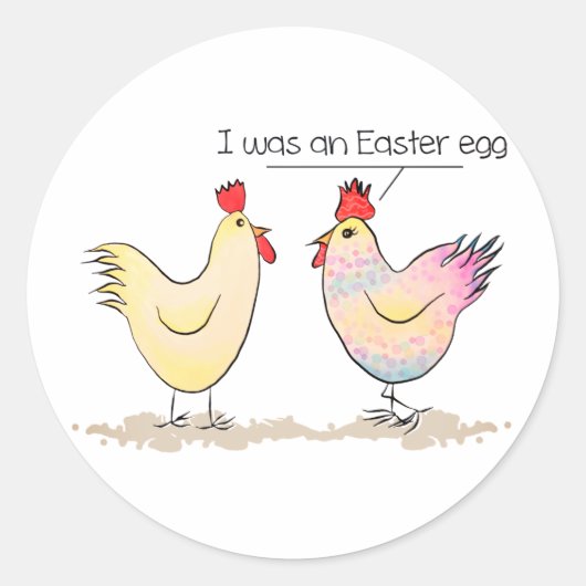 Funny Chicken was een paaseirondslingker Ronde Sticker (Voorkant)