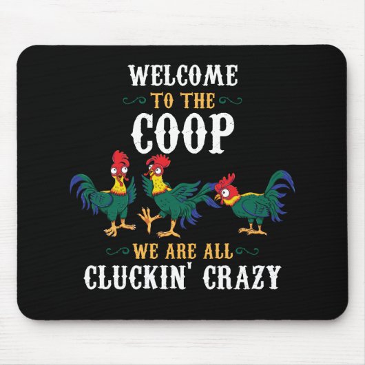 Funny Chicken Welcome To The Coop Muismat (Voorkant)