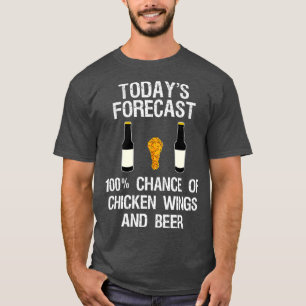 Funny Chicken Wing FanTodays Forecast Beer T-shirt