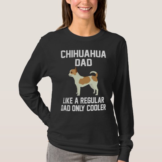 Funny Chihuahua Dad T-shirt (Voorkant)