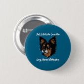 Funny Chihuahua Just A Girl  Ronde Button 5,7 Cm (Voorkant /achterkant)