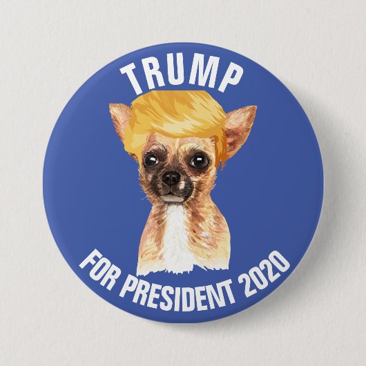 Funny Chihuahua Trump Campaign Ronde Button 7,6 Cm (Voorkant)