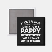 Funny Child And Pappy Gif Uni Kids Black I Don't A Magneet (Voorkant / Achterkant)