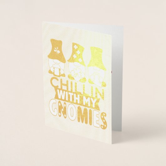 Funny Chillin met mijn Gnomen St Patricks Day Gold Folie Kaarten (Voorkant)