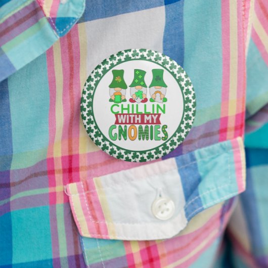 Funny Chillin met mijn Gnomies St Patricks Day Ronde Button 5,7 Cm