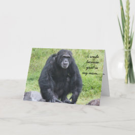 Funny Chimapanzee Mother's Day Card! Kaart