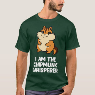 Funny Chipmunk Whisperer ik ben de Chipmunk T-shirt