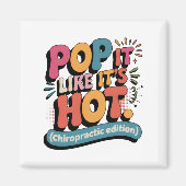 Funny Chiropractic Quote for Spine Health Lovers Magneet (Voorkant)