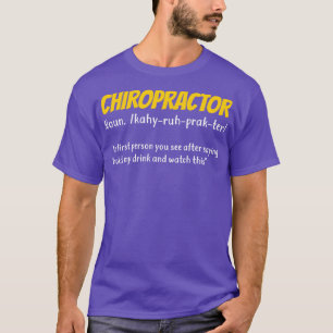 Funny Chiropractor Chiropractic Gift T-shirt