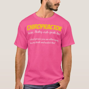 Funny Chiropractor Chiropractic Gift T-shirt