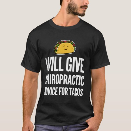 Funny Chiropractor Tacos Chiropractic Assistant T-shirt (Voorkant)