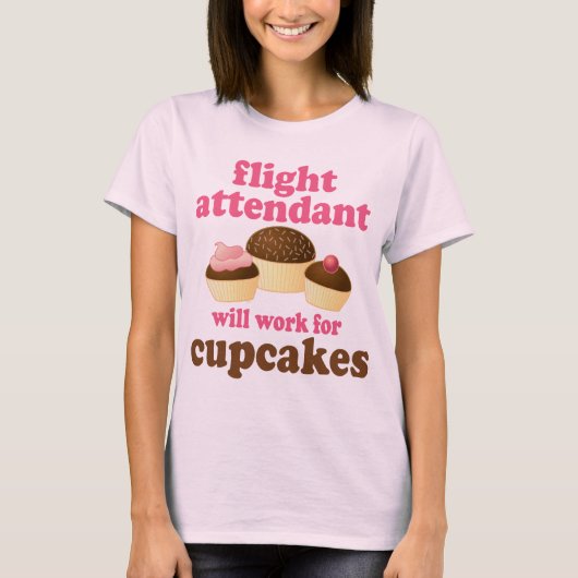 Funny Chocolate Cupcakes Flight Attendant T-shirt (Voorkant)
