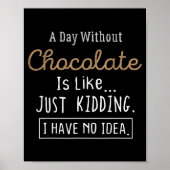 Funny Chocolate Lovers Cute Gift Shirt  Poster (Voorkant)