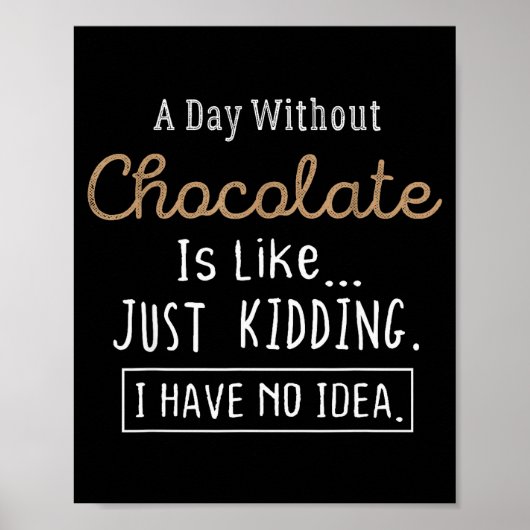 Funny Chocolate Lovers Cute Gift Shirt  Poster (Voorkant)