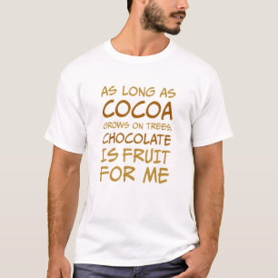 Funny Chocolate Saying Choco Chocolate T-shirt