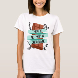 Funny Chocolate Slogan T-shirt
