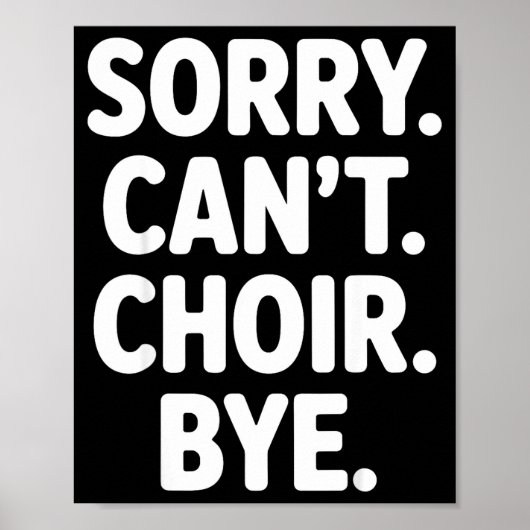 Funny Choir Art For Men Women Choir Director Sing  Poster (Voorkant)
