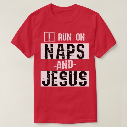 Funny Christelijk Gift Naps Pray Jesus Christus T-shirt (Design voorkant)