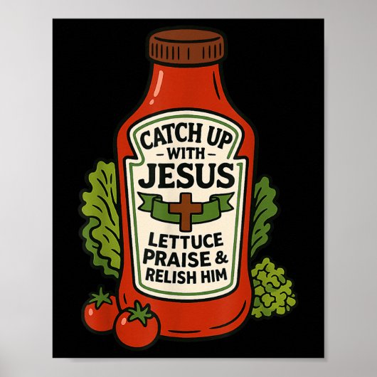 Funny Christian Faith Ketchup Pun Catch Up With Je Poster (Voorkant)