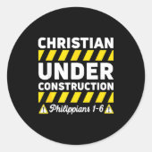 Funny Christian Under Construction Philipans 1-6 S Ronde Sticker (Voorkant)