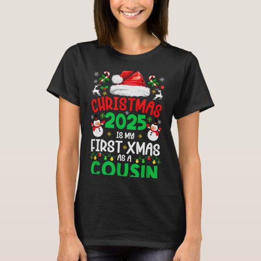Funny Christmas 2025 Is My First Xmas As A Cousin  T-shirt (Voorkant)