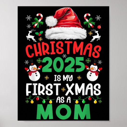 Funny Christmas 2025 Is My First Xmas As A Mom Fam Poster (Voorkant)