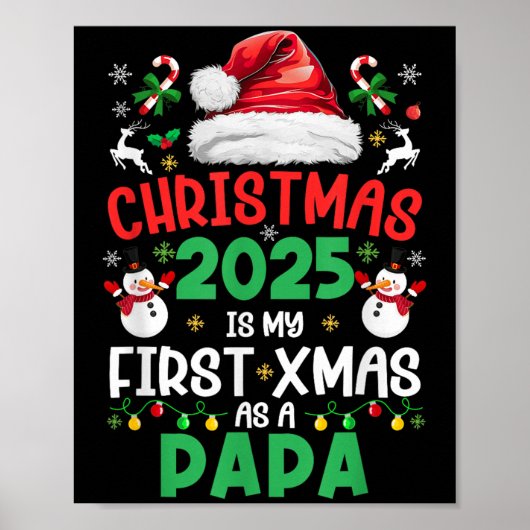 Funny Christmas 2025 Is My First Xmas As A Papa Fa Poster (Voorkant)
