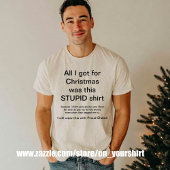 Funny Christmas All I got Was This stupid  T-shirt