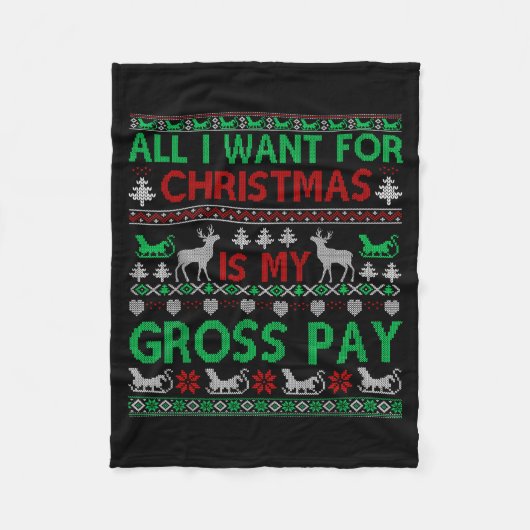 Funny Christmas All I Want Is My Gross Pay, Funny  Fleece Deken (Voorkant)