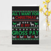 Funny Christmas All I Want Is My Gross Pay, Funny  Kaart (Gele Bloem)