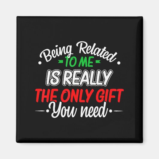 Funny Christmas Being Related To Me Family Joke Xm Magneet (Voorkant)