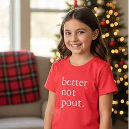 Funny Christmas Better Not Pout Simple Cute  T-shirt