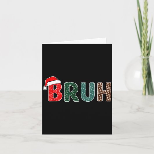 Funny Christmas Bruh Meme For Men Women Kids Girls Kaart (Voorkant)