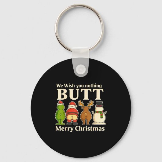 Funny Christmas Butt - We Wish You Merry Xmas  Sleutelhanger (Voorkant)