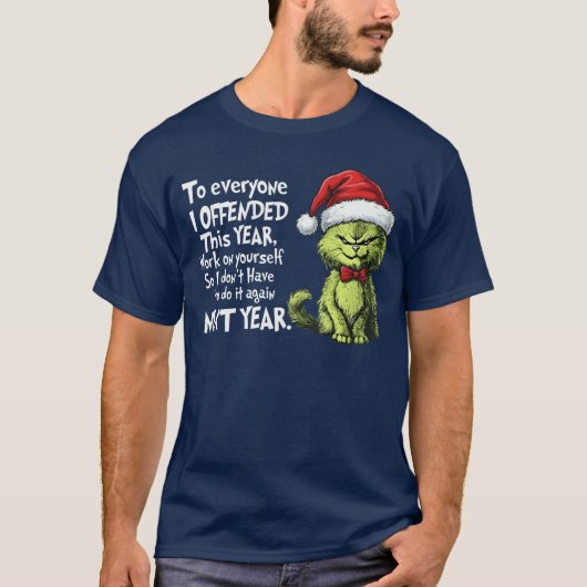 Funny Christmas Cat to Everyone I Offendedhis Year T-shirt (Voorkant)