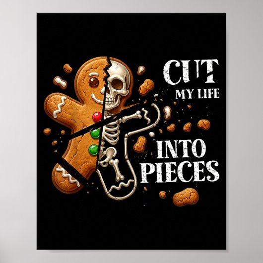 Funny Christmas Cut My Life Into Eces Gingerbread  Poster (Voorkant)
