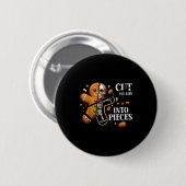 Funny Christmas Cut My Life Into Eces Gingerbread Ronde Button 5,7 Cm (Voorkant /achterkant)