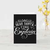 Funny Christmas Dear Santa I Can Explain Script T  Kaart (Gele Bloem)