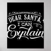 Funny Christmas Dear Santa I Can Explain Script T Poster (Voorkant)
