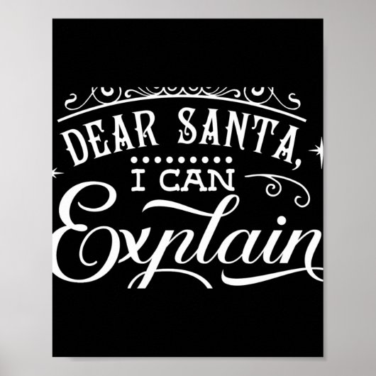 Funny Christmas Dear Santa I Can Explain Script T Poster (Voorkant)