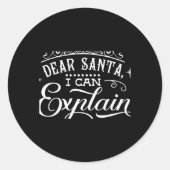 Funny Christmas Dear Santa I Can Explain Script T  Ronde Sticker (Voorkant)