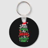 Funny Christmas Dear Santa My Sister The Naughty O Sleutelhanger (Voorkant)